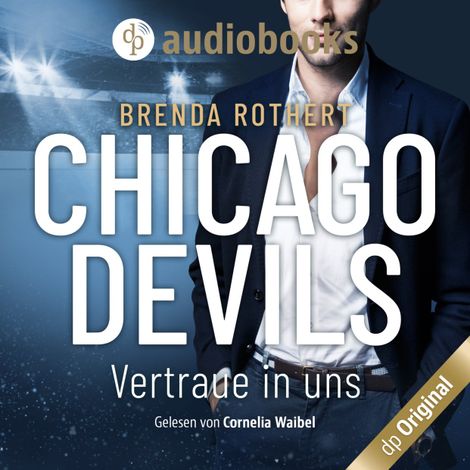 Hörbüch “Vertraue in uns - Chicago Devils, Band 9 (Ungekürzt) – Brenda Rothert”