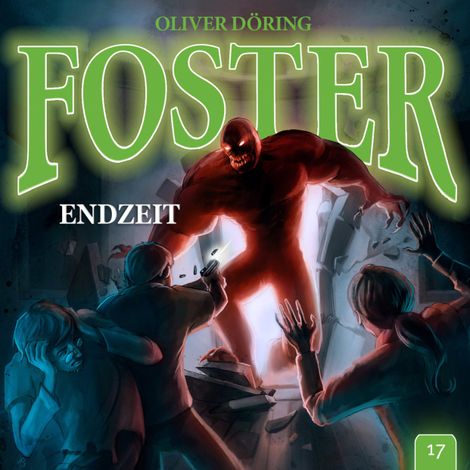 Hörbüch “Foster, Folge 17: ENDZEIT – Oliver Döring”