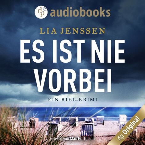 Hörbüch “Es ist nie vorbei - Ein Kiel-Krimi (Ungekürzt) – Lia Jenssen”