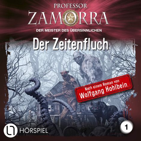 Hörbüch “Professor Zamorra, Folge 1: Der Zeitenfluch – Wolfgang Hohlbein”
