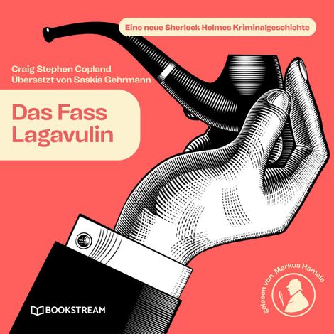 Hörbüch “Das Fass Lagavulin - Eine neue Sherlock Holmes Kriminalgeschichte (Ungekürzt) – Saskia Gehrmann, Sir Arthur Conan Doyle, Craig Stephen Copland”