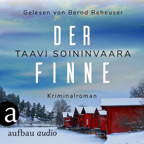 Hörbüch “Der Finne - Arto Ratamo ermittelt, Band 7 (Ungekürzt) – Taavi Soininvaara”