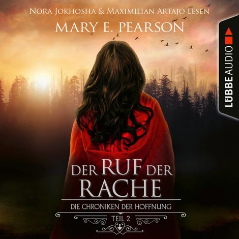 Hörbüch “Der Ruf der Rache - Die Chroniken der Hoffnung, Teil 2 (Ungekürzt) – Mary E. Pearson”