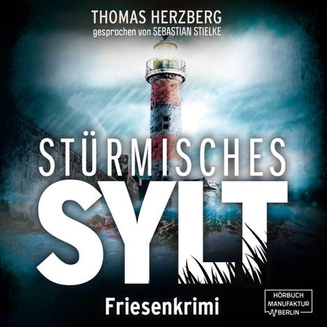 Hörbüch “Stürmisches Sylt - Hannah Lambert ermittelt, Band 4 (ungekürzt) – Thomas Herzberg”