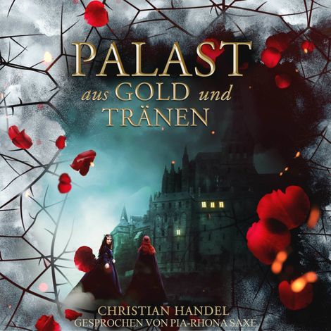 Hörbüch “Palast aus Gold und Tränen - Die Hexenwald-Chroniken, Band 2 (ungekürzt) – Christian Handel”