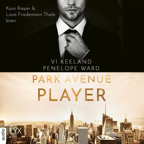Hörbüch “Park Avenue Player (Ungekürzt) – Vi Keeland, Penelope Ward”