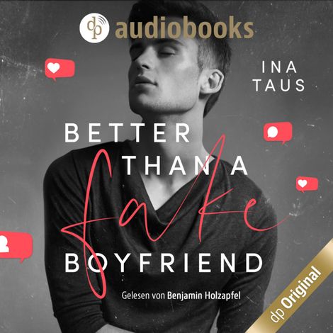 Hörbüch “Better than a Fake-Boyfriend (Ungekürzt) – Ina Taus”