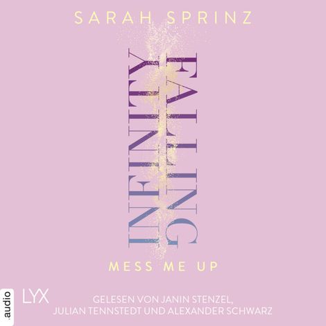 Hörbüch “Infinity Falling - Mess Me Up - Infinity-Reihe, Teil 1 (Ungekürzt) – Sarah Sprinz”