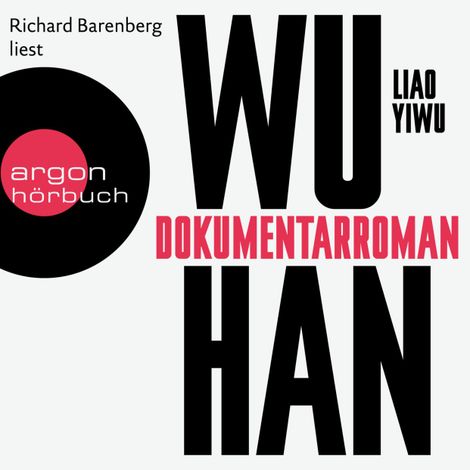Hörbüch “Wuhan (Ungekürzte Lesung) – Liao Yiwu”