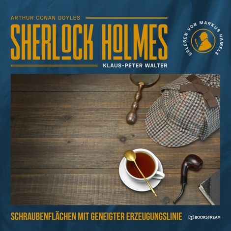 Hörbüch “Sherlock Holmes: Schraubenflächen mit geneigter Erzeugungslinie - Eine neue Sherlock Holmes Kriminalgeschichte (Ungekürzt) – Arthur Conan Doyle, Klaus-Peter Walter”