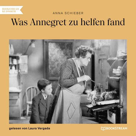 Hörbüch “Was Annegret zu helfen fand (Ungekürzt) – Anna Schieber”