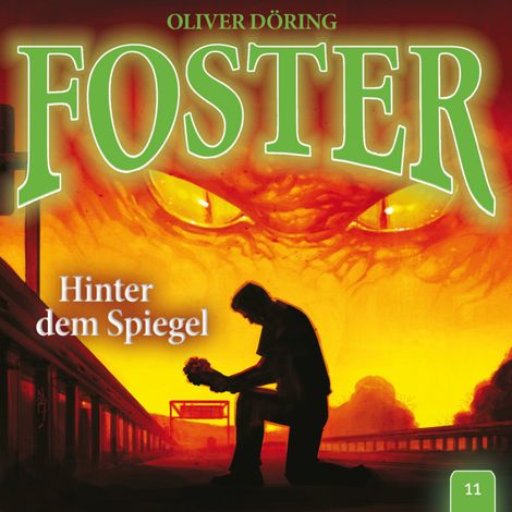 Hörbüch “Foster, Folge 11: Hinter dem Spiegel (Oliver Döring Signature Edition) – Oliver Döring”
