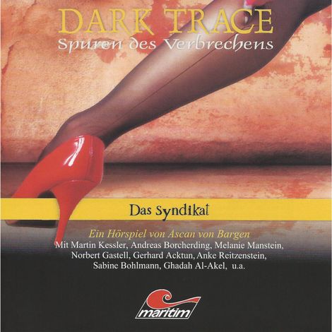 Hörbüch “Dark Trace - Spuren des Verbrechens, Folge 6: Das Syndikat – Ascan von Bargen”