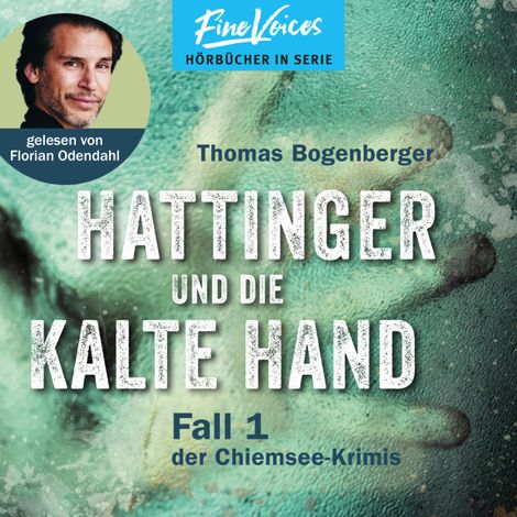 Hörbüch “Hattinger und die kalte Hand - Hattinger, Band 1 (ungekürzt) – Thomas Bogenberger”