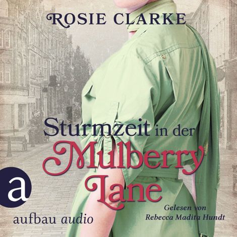 Hörbüch “Sturmzeit in der Mulberry Lane - Die große Mulberry Lane Saga, Band 7 (Ungekürzt) – Rosie Clarke”
