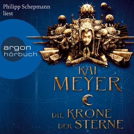 Hörbüch “Die Krone der Sterne (Ungekürzte Lesung) – Kai Meyer”