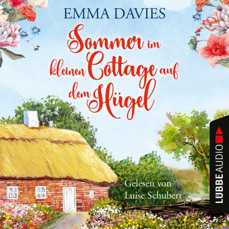 Hörbüch “Sommer im kleinen Cottage auf dem Hügel - Cottage-Reihe, Teil 2 (Ungekürzt) – Emma Davies”