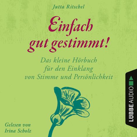 Hörbüch “Einfach gut gestimmt! - Das kleine Hörbuch für den Einklang von Stimme und Persönlichkeit (Ungekürzt) – Jutta Ritschel”