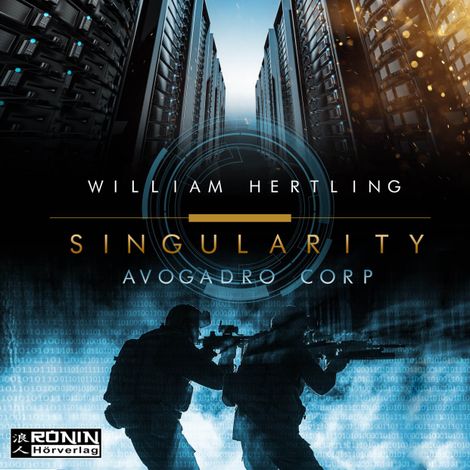 Hörbüch “Avogadro Corp. - Singularity 1 (Ungekürzt) – William Hertling”