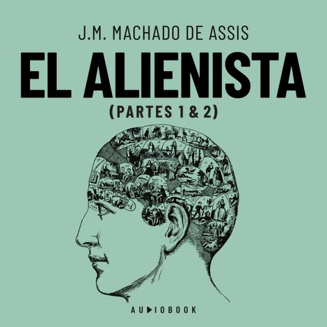 Hörbüch “El Alienista (Completo) – J.M. Machado de Assis”