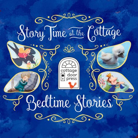 Hörbüch “Story Time at the Cottage: Bedtime Stories - Story Time at the Cottage (Unabridged) – Ltd. Cottage Door Press”