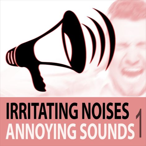 Hörbüch “Irritating Noises, Vol. 1 - Annoying Sounds – Todster”