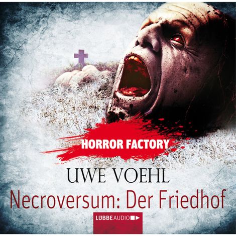 Hörbüch “Horror Factory, Folge 15: Necroversum - Der Friedhof – Uwe Voehl”