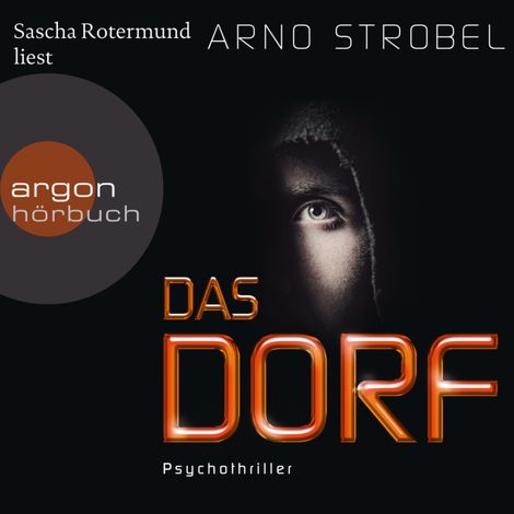 Hörbüch “Das Dorf (Ungekürzte Lesung) – Arno Strobel”