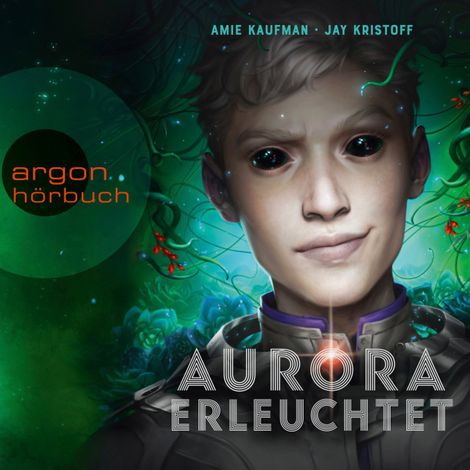 Hörbüch “Aurora erleuchtet - Aurora Rising, Band 3 (Ungekürzte Lesung) – Amie Kaufman, Jay Kristoff”