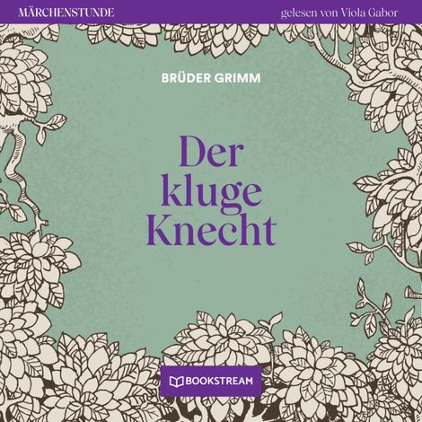 Hörbüch “Der kluge Knecht - Märchenstunde, Folge 65 (Ungekürzt) – Brüder Grimm”