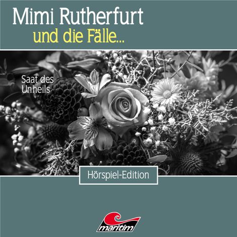 Hörbüch “Mimi Rutherfurt, Folge 52: Saat des Unheils – Markus Topf, Fabian Rickel”