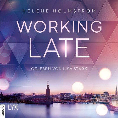 Hörbüch “Working Late - Free-Falling-Trilogie, Teil 1 (Ungekürzt) – Helene Holmström”