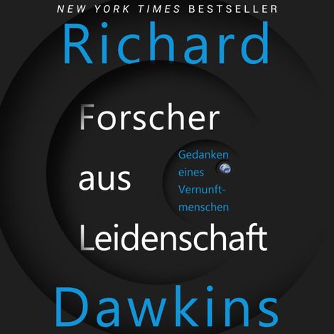 Hörbüch “Forscher aus Leidenschaft - Gedanken eines Vernunftmenschen (Ungekürzt) – Richard Dawkins”