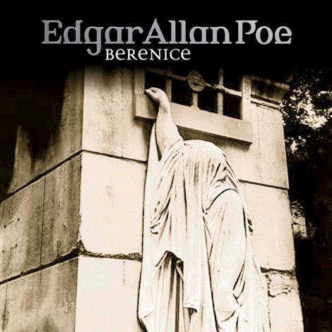 Hörbüch “Edgar Allan Poe, Folge 22: Bernice – Edgar Allan Poe”
