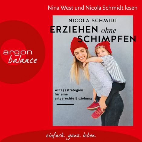 Hörbüch “Erziehen ohne Schimpfen - Alltagsstrategien für eine artgerechte Erziehung (Ungekürzte Lesung) – Nicola Schmidt”