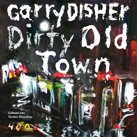 Hörbüch “Dirty Old Town: Ein Wyatt-Roman (Ungekürzt) – Garry Disher”