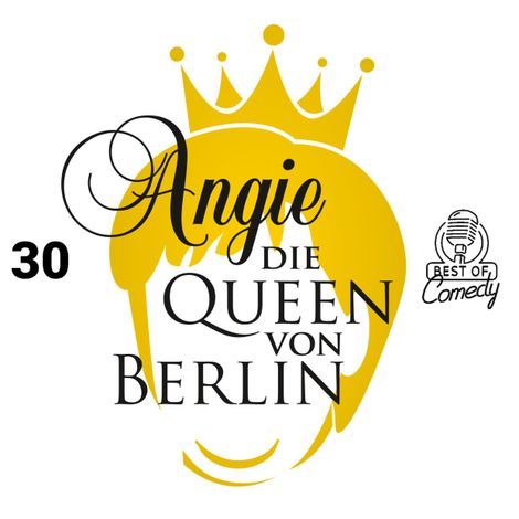 Hörbüch “Best of Comedy: Angie, die Queen von Berlin, Folge 30 – Diverse Autoren”