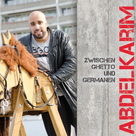 Hörbüch “Zwischen Ghetto und Germanen – Abdelkarim”