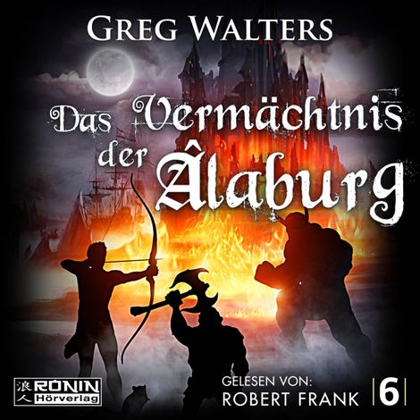 Hörbüch “Das Vermächtnis der Âlaburg - Die Farbseher Saga, Band 6 (ungekürzt) – Greg Walters”
