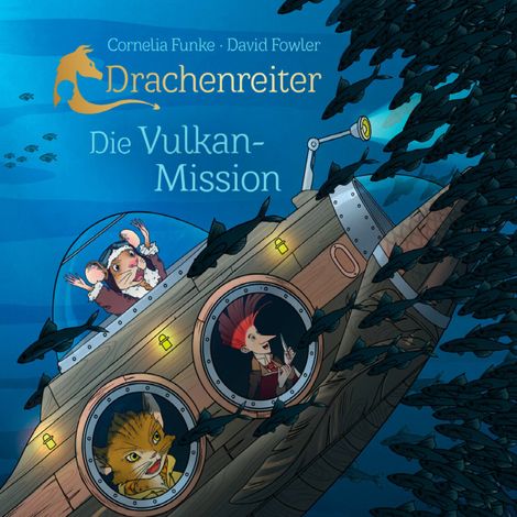 Hörbüch “Drachenreiter - Die Vulkan-Mission – Cornelia Funke, David Fowler”