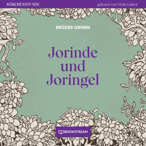 Hörbüch “Jorinde und Joringel - Märchenstunde, Folge 170 (Ungekürzt) – Brüder Grimm”