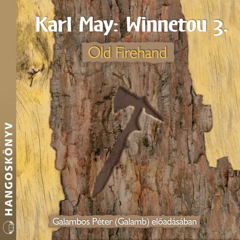 Hörbüch “Old Firehand - Winnetou, Könyv 3 (teljes) – Karl May”
