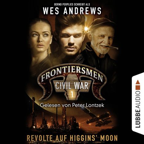 Hörbüch “Frontiersmen, Folge 1: Revolte auf Higgins' Moon (Ungekürzt) – Wes Andrews, Bernd Perplies”