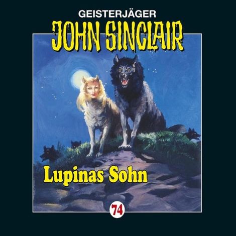 Hörbüch “John Sinclair, Folge 74: Lupinas Sohn – Jason Dark”