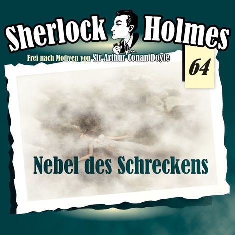 Hörbüch “Sherlock Holmes, Die Originale, Fall 64: Nebel des Schreckens – Arthur Conan Doyle”