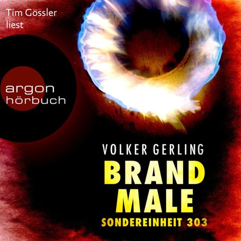 Hörbüch “Brandmale - Sondereinheit 303 - Saskia-Wilkens-Reihe, Band 1 (Ungekürzte Lesung) – Volker Gerling”