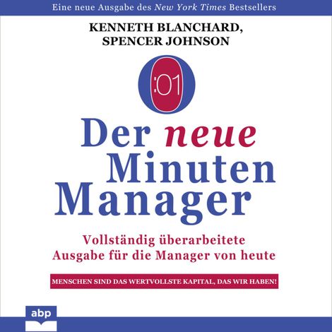 Hörbüch “Der neue Minuten Manager - Vollständig überarbeitete Ausgabe für die Manager von heute (Ungekürzt) – Kenneth Blanchard, Spencer Johnson”