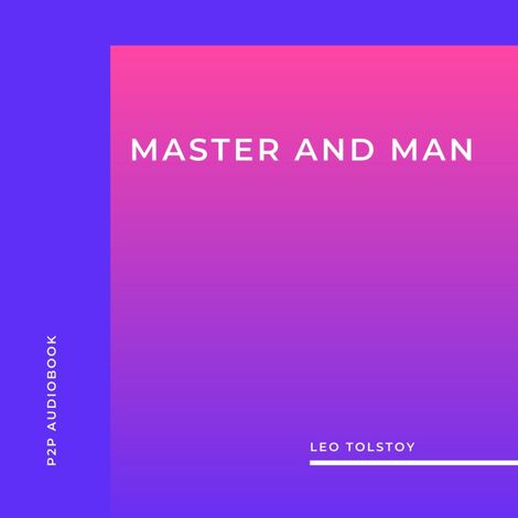 Hörbüch “Master and Man (Unabridged) – Leo Tolstoy”