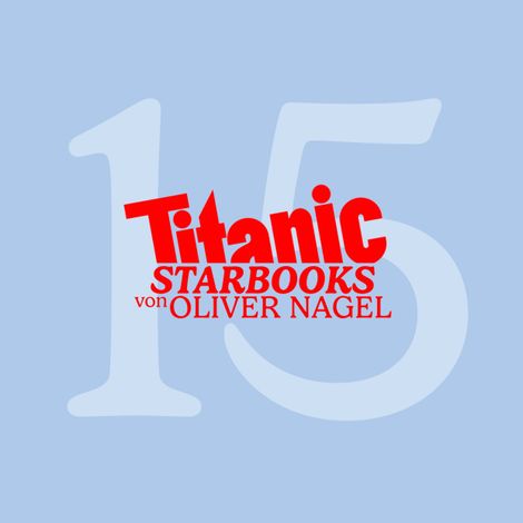Hörbüch “TiTANIC Starbooks, Folge 15: Stefan Effenber - Ich hab's allen gezeigt – Oliver Nagel”