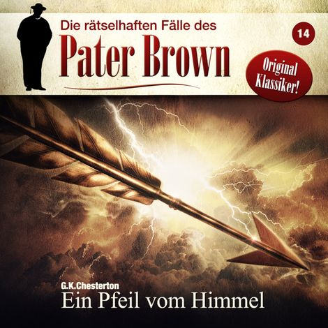 Hörbüch “Die rätselhaften Fälle des Pater Brown, Folge 14: Ein Pfeil vom Himmel – G. K. Chesterton, Markus Winter”